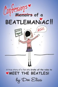 'Confessions of a Beatlemaniac' by Dee Elias