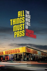 All Things Must Pass The Rise and Fall of Tower Records