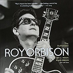 The authorized Roy Orbison Alex Wesley Roy Jr.
