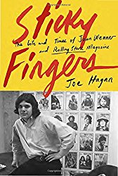 Sticky Fingers Jann Wenner Joe Hagan