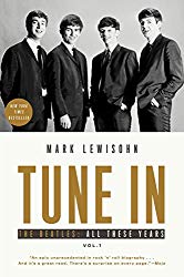Tune In The Beatles All These Years Mark Lewisohn
