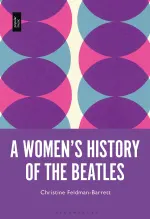 A Women's History of the beatles Christine Feldman-Barrett